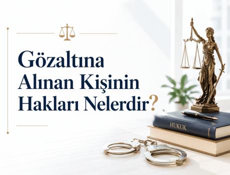 Information About Custody Rights, What Are the Rights of a Person Taken into Police Custody? - What Are the Rights of a Person Taken into Police Custody?