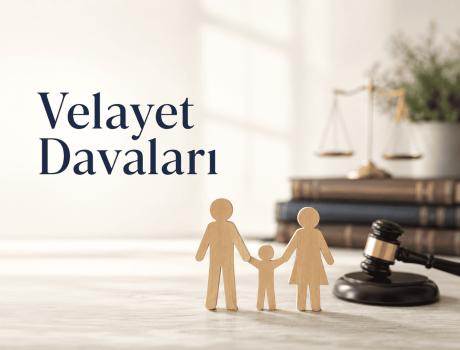 Velayet Davaları - Velayet Davaları