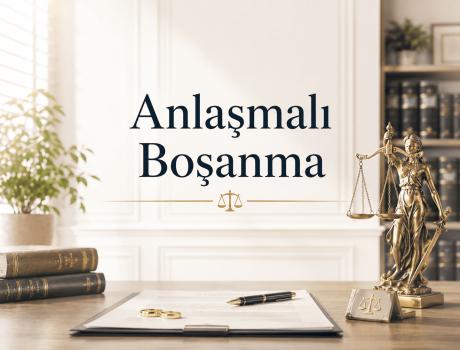 Anlaşmalı Boşanma - Anlaşmalı Boşanma