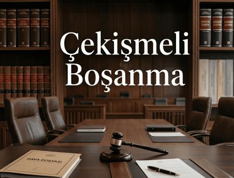 Çekişmeli Boşanma - Çekişmeli Boşanma